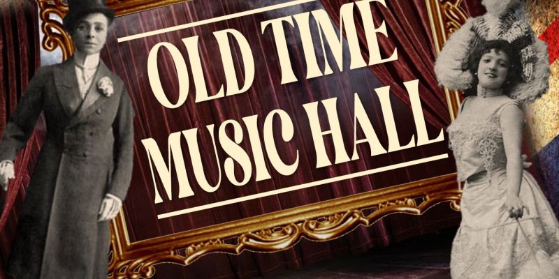 Old Time Music Hall Event Image for May 2024